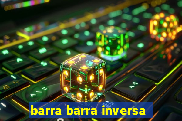 barra barra inversa - twitch